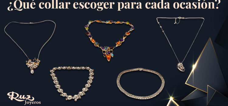 ¿Qué collar escoger para cada ocasión? que collar escoger para cada ocasion