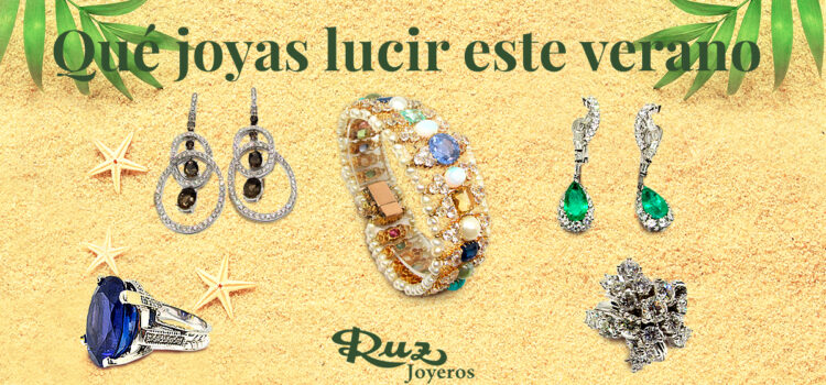 ¿Qué joyas lucir este verano? ¿Qué joyas lucir este verano?